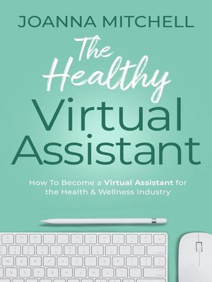 cover image of The Healthy Virtual Assistant